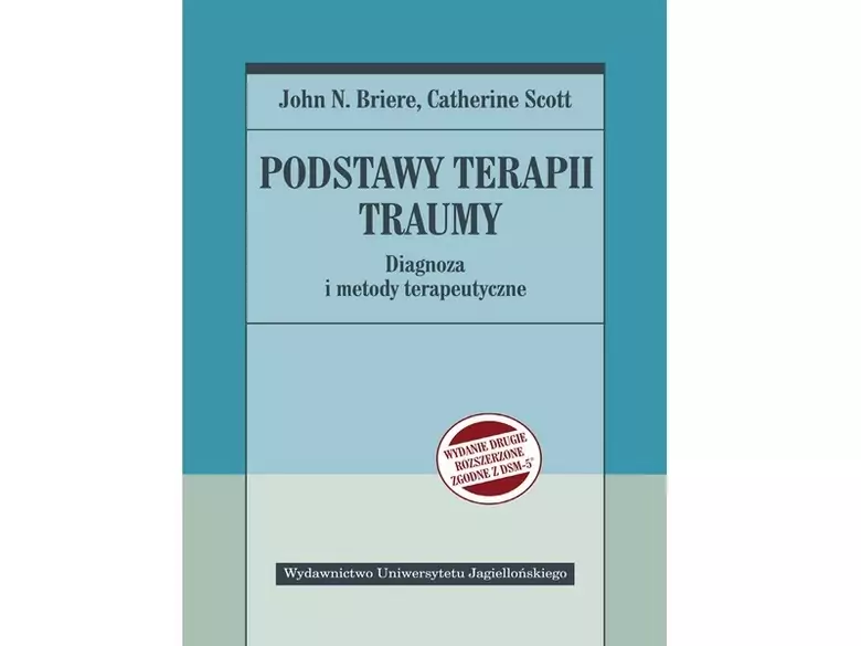 Podstawy terapii traumy.  Diagnoza i metody terapeutyczne.