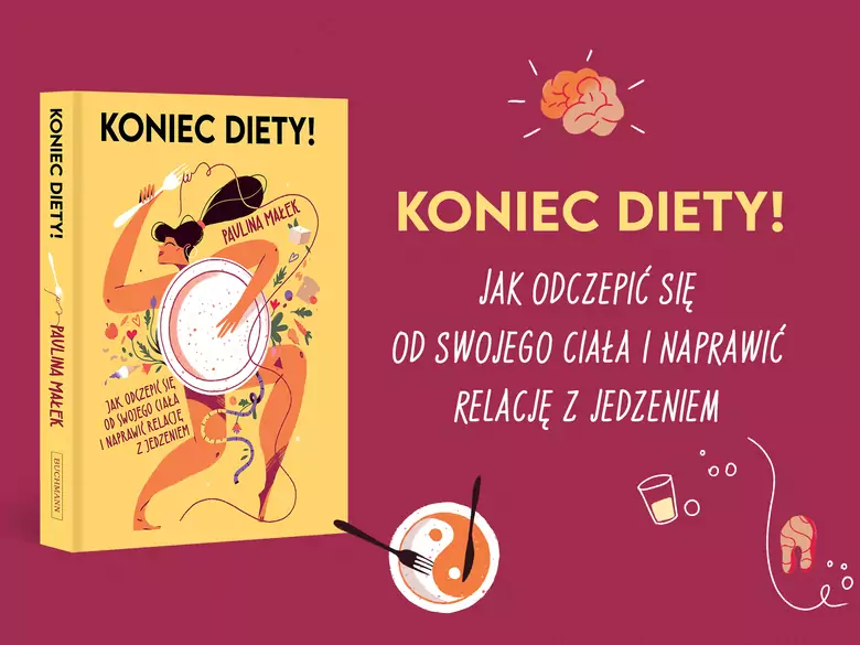 Książka: Koniec diety! Jak odczepić się od swojego ciała i naprawić relacje z jedzeniem
