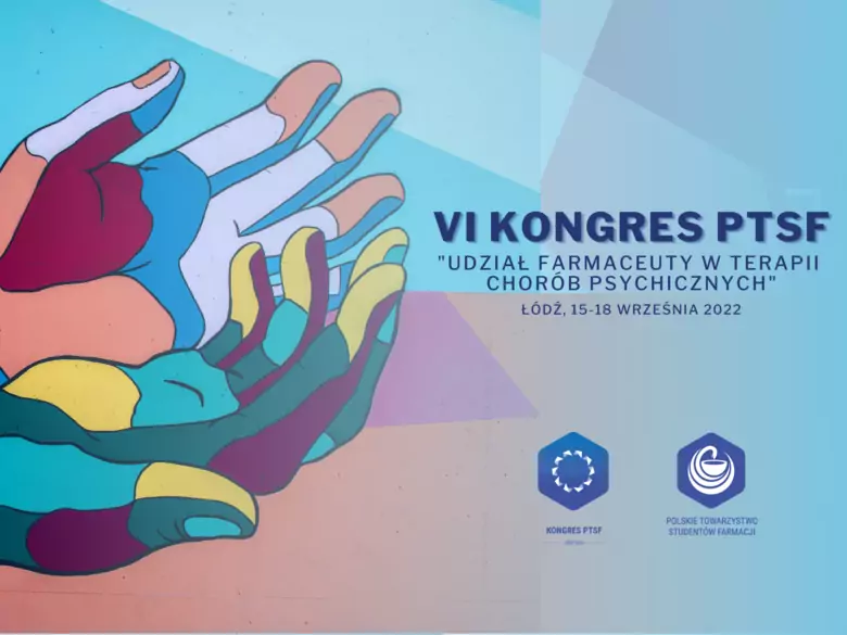 VI Kongres Polskiego Towarzystwa Studentów Farmacji w Łodzi