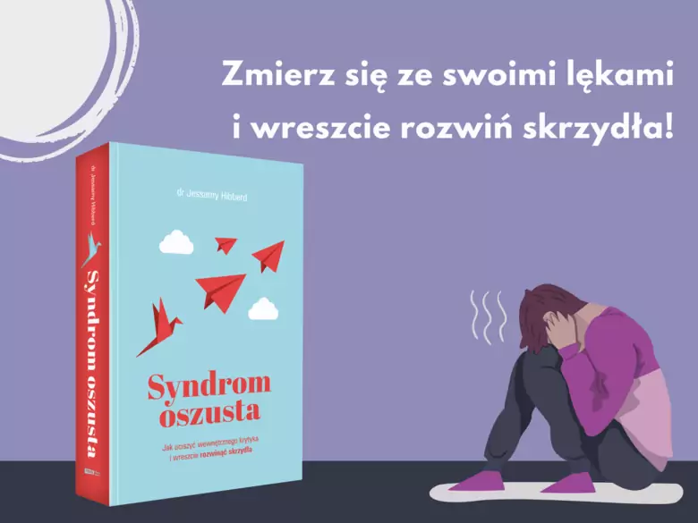 Książka: Syndrom oszusta. Jak uciszyć wewnętrznego krytyka i wreszcie rozwinąć skrzydła.