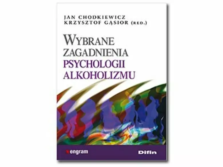 Wybrane zagadnienia psychologii alkoholizmu